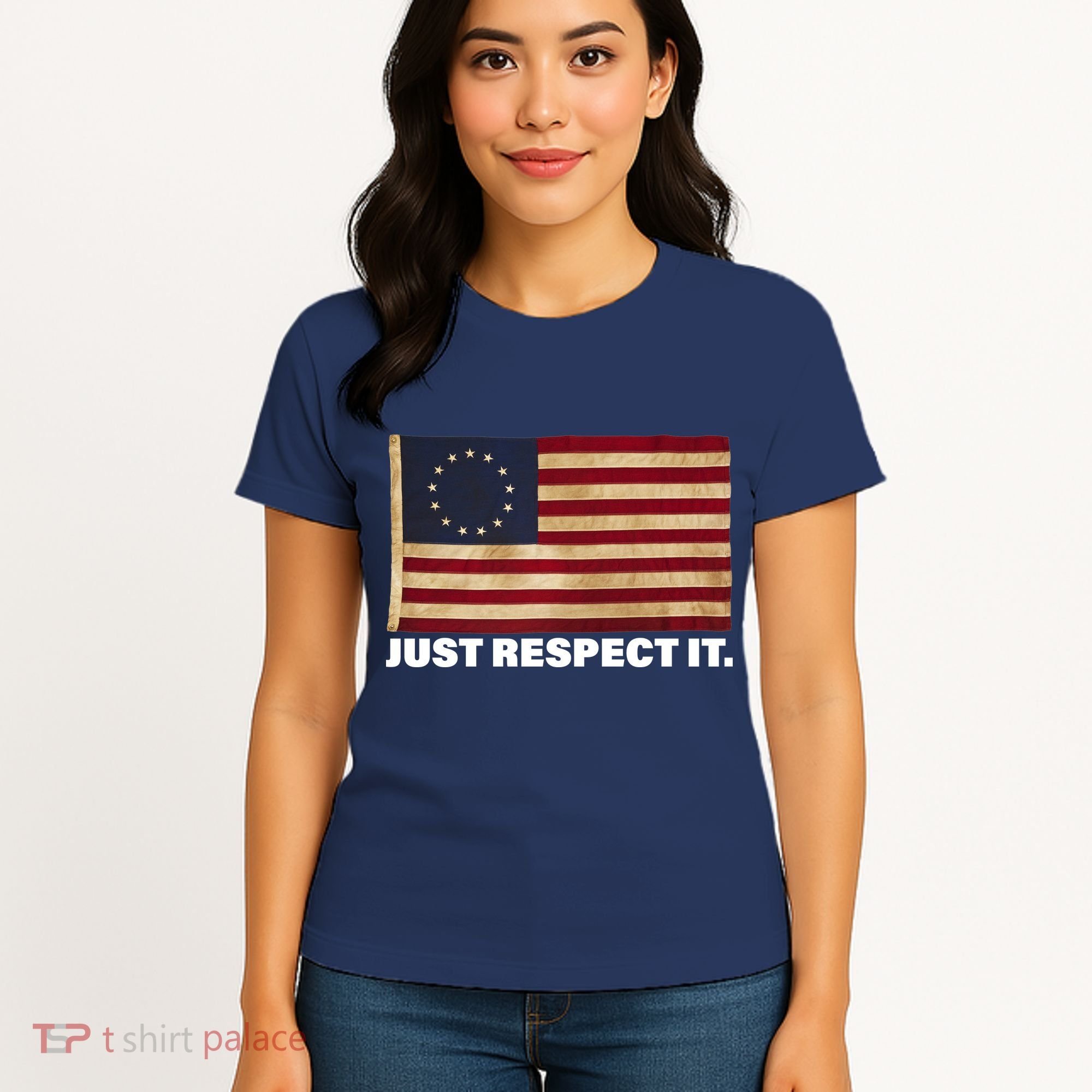 Betsy Ross Original Colonies Just Respect It Women's T-Shirt