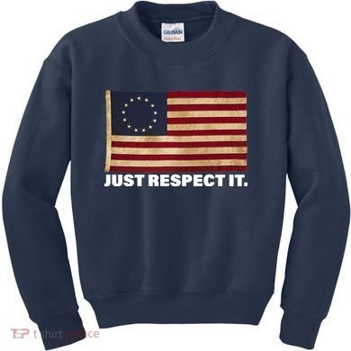 Betsy Ross Original Colonies Just Respect It Kids Sweatshirt