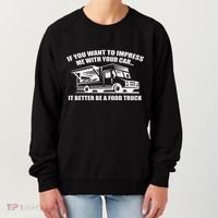 Better Be A Food Truck Women's Sweatshirt thumb 0