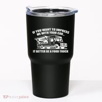 Better Be A Food Truck Tumbler thumb 0
