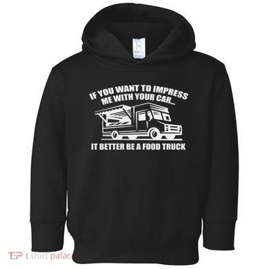 Better Be A Food Truck Toddler Hoodie