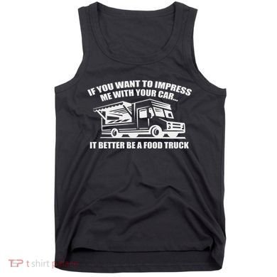 Better Be A Food Truck Tank Top