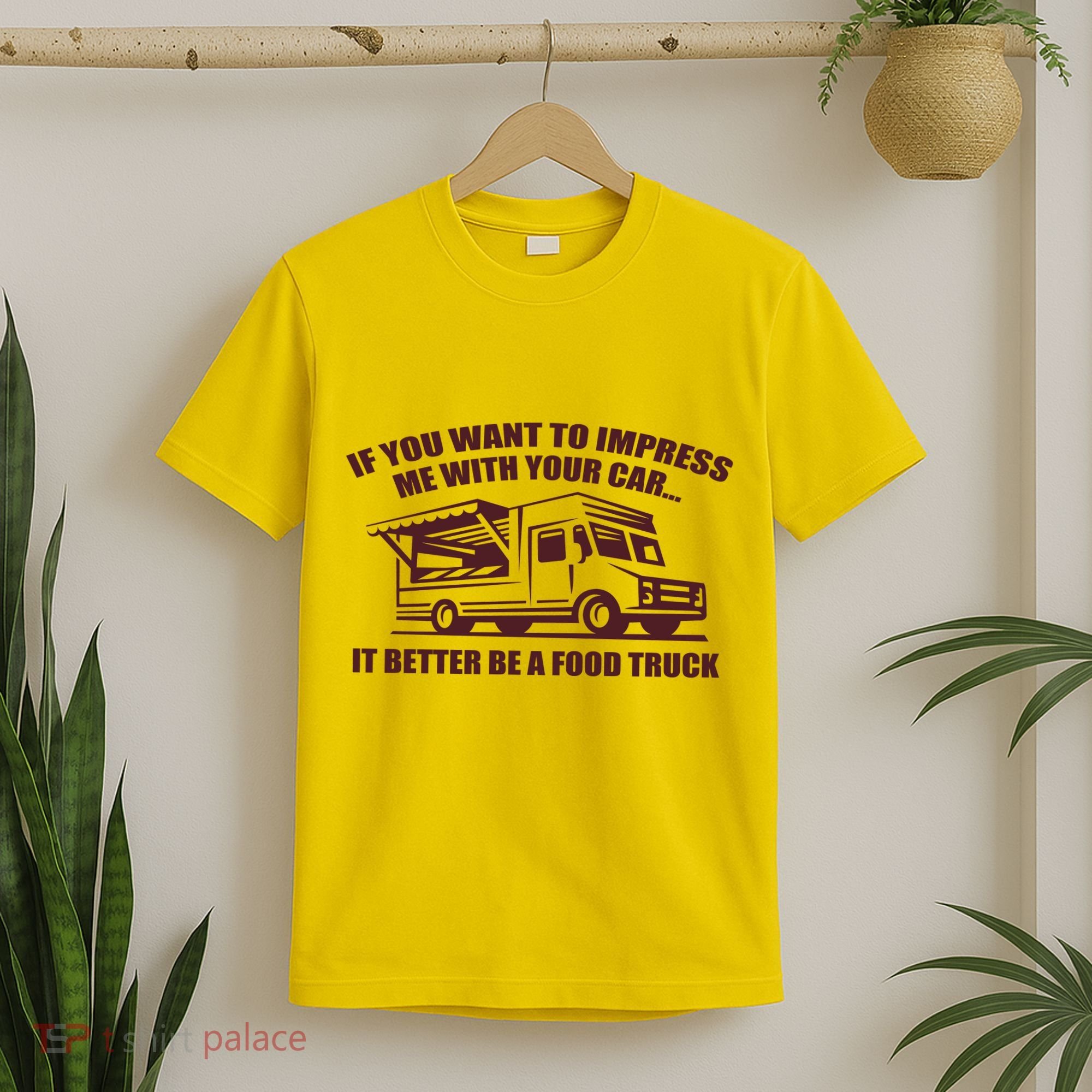 Better Be A Food Truck T-Shirt