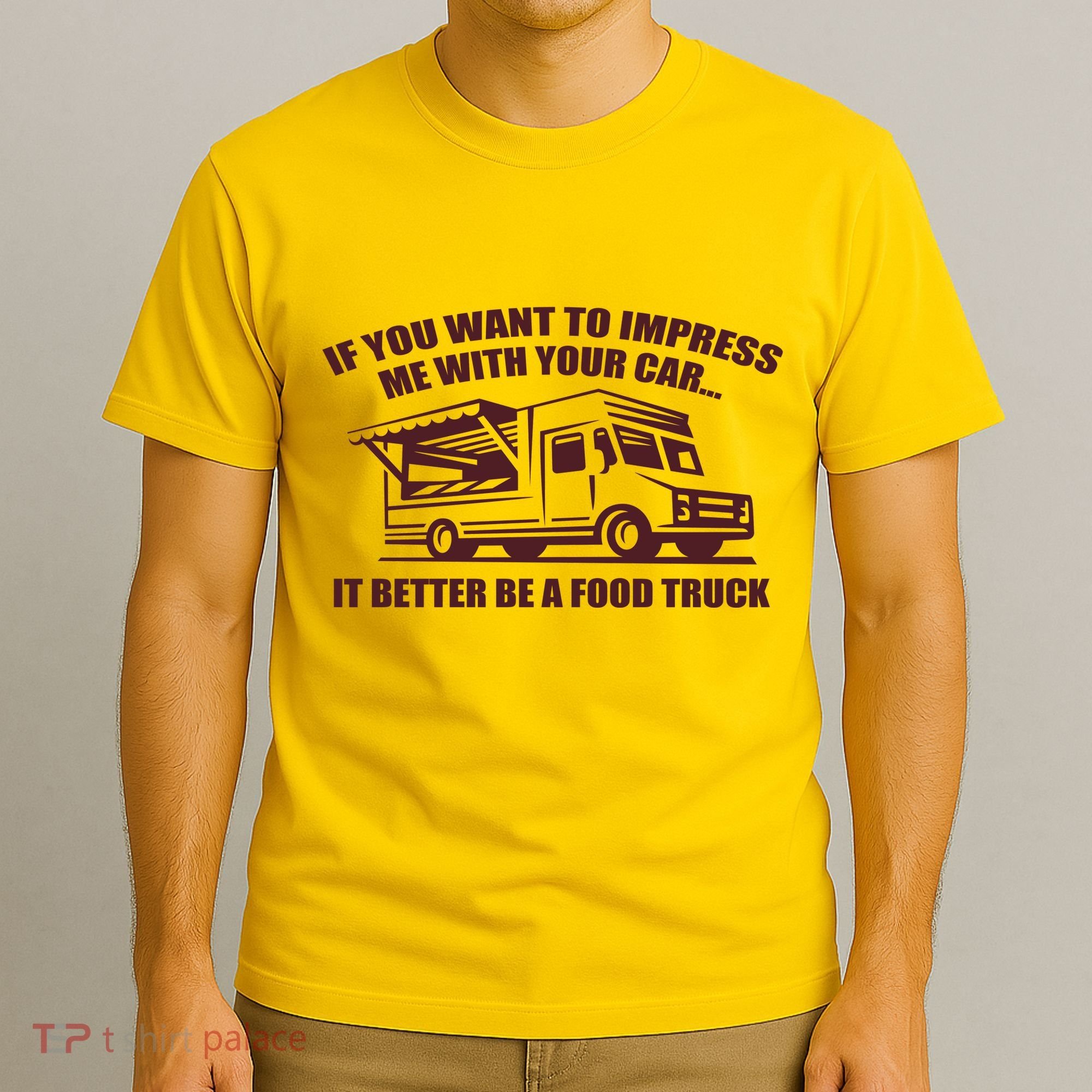 Better Be A Food Truck T-Shirt