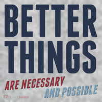 Better Things Are Necessary And Possible Toddler T-Shirt thumb 2