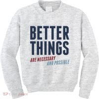 Better Things Are Necessary And Possible Kids Sweatshirt thumb 0