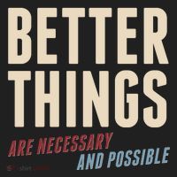 Better Things Are Necessary And Possible Women's Sweatshirt thumb 2