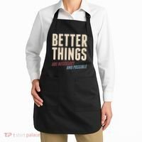 Better Things Are Necessary And Possible Apron thumb 2