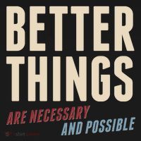 Better Things Are Necessary And Possible Mousepad thumb 1