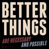 Better Things Are Necessary And Possible Baby Bodysuit thumb 2