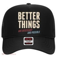 Better Things Are Necessary And Possible Hat thumb 0