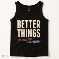 Better Things Are Necessary And Possible Tank Top thumb 2