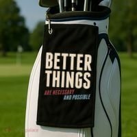 Better Things Are Necessary And Possible Golf Towel thumb 2