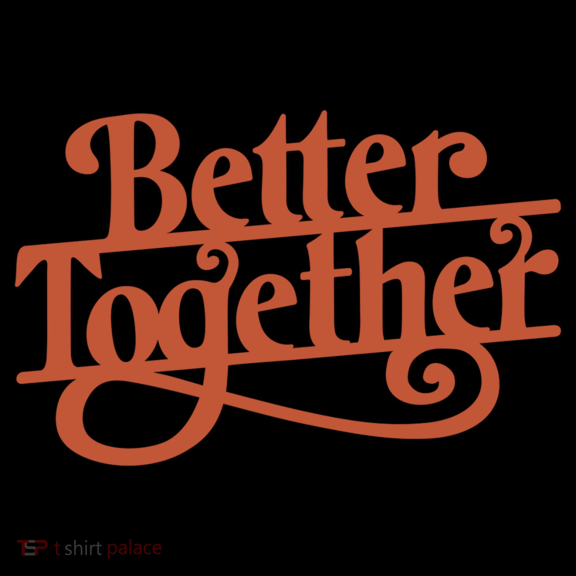 Better Together Tote Bag