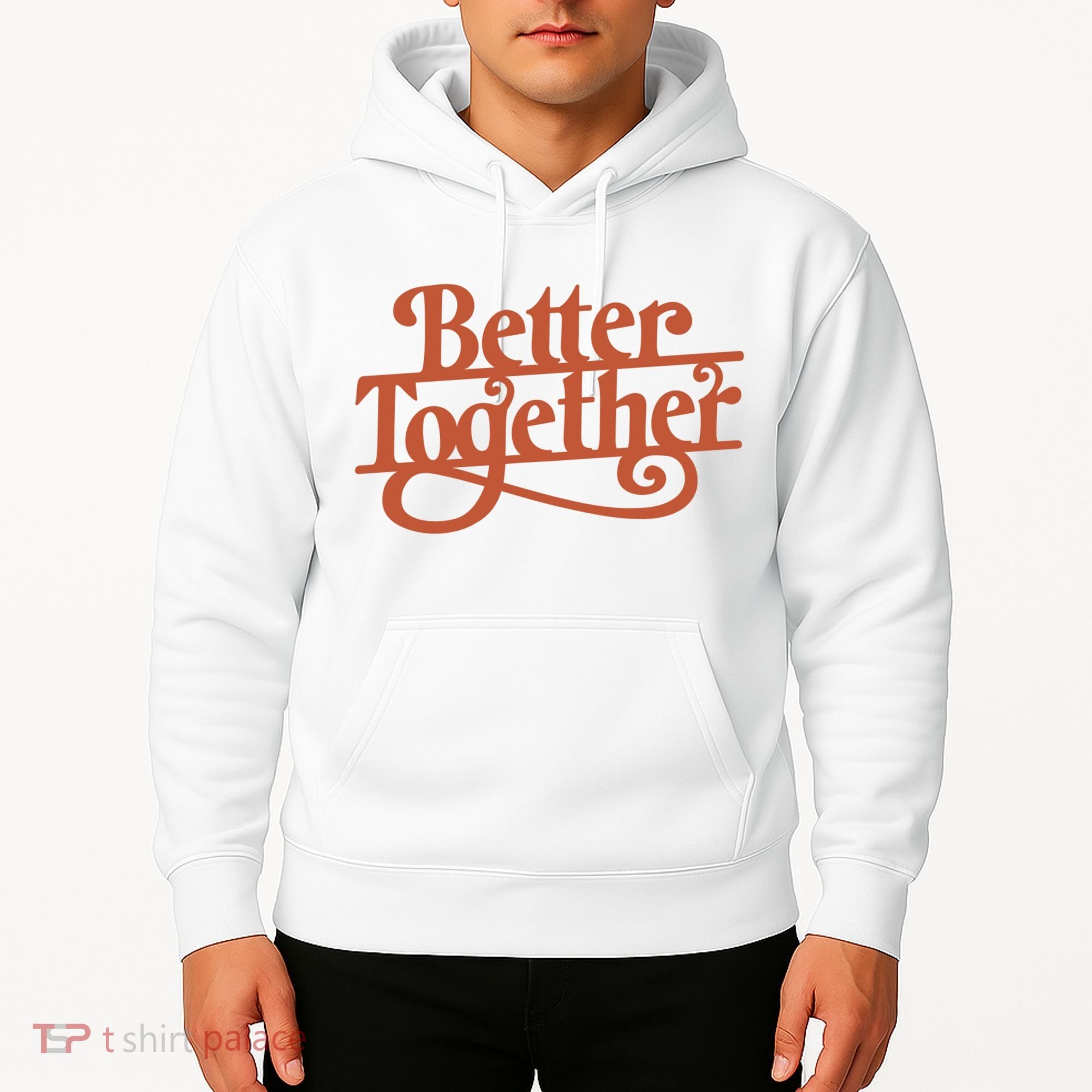 Better Together Hoodie