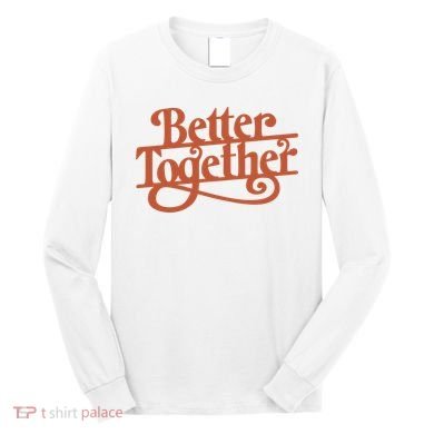 Better Together Long Sleeve Shirt