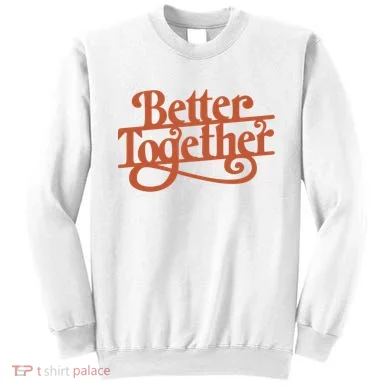 Better Together Sweatshirt