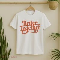 Better Together T-Shirt thumb 2