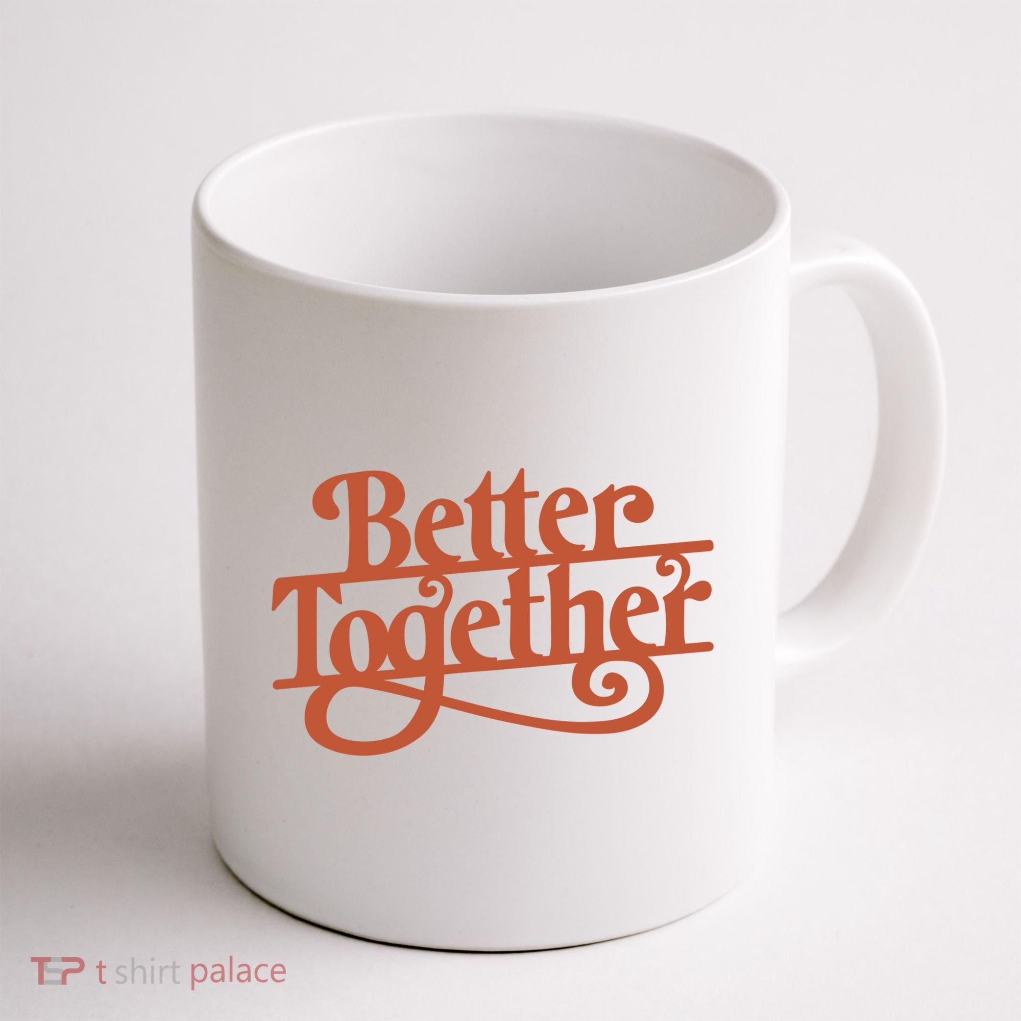 Better Together Coffee Mug