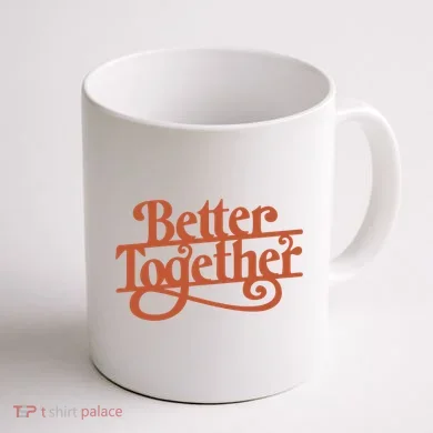 Better Together Coffee Mug back