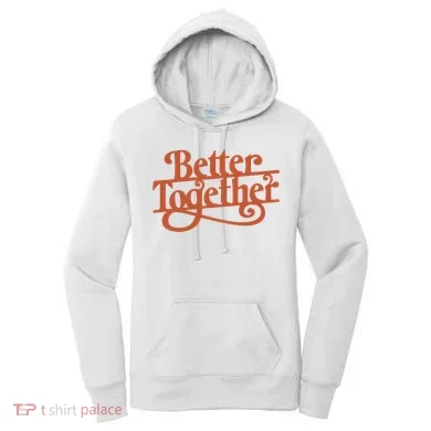 Better Together Women's Hoodie