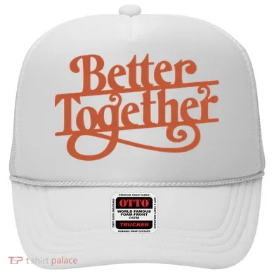Better Together Hat