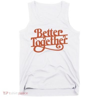 Better Together Tank Top