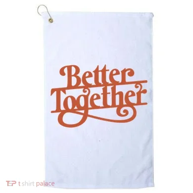 Better Together Golf Towel