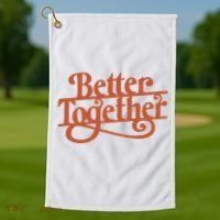 Better Together Golf Towel thumb 1