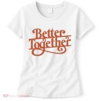 Better Together Women's T-Shirt thumb 0