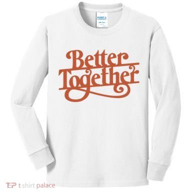 Better Together Kids Long Sleeve Shirt