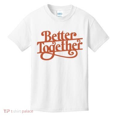 Better Together Kids T-Shirt