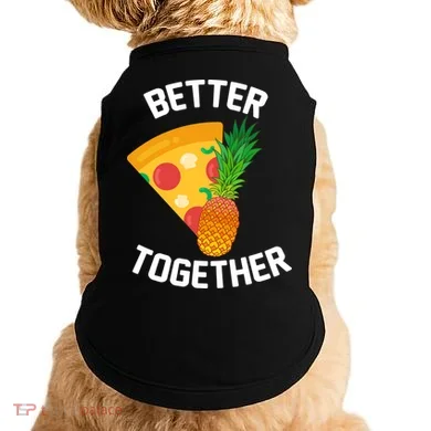 Better Together Pineapple On Pizza Doggie Tank