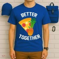 Better Together Pineapple On Pizza T-Shirt thumb 6