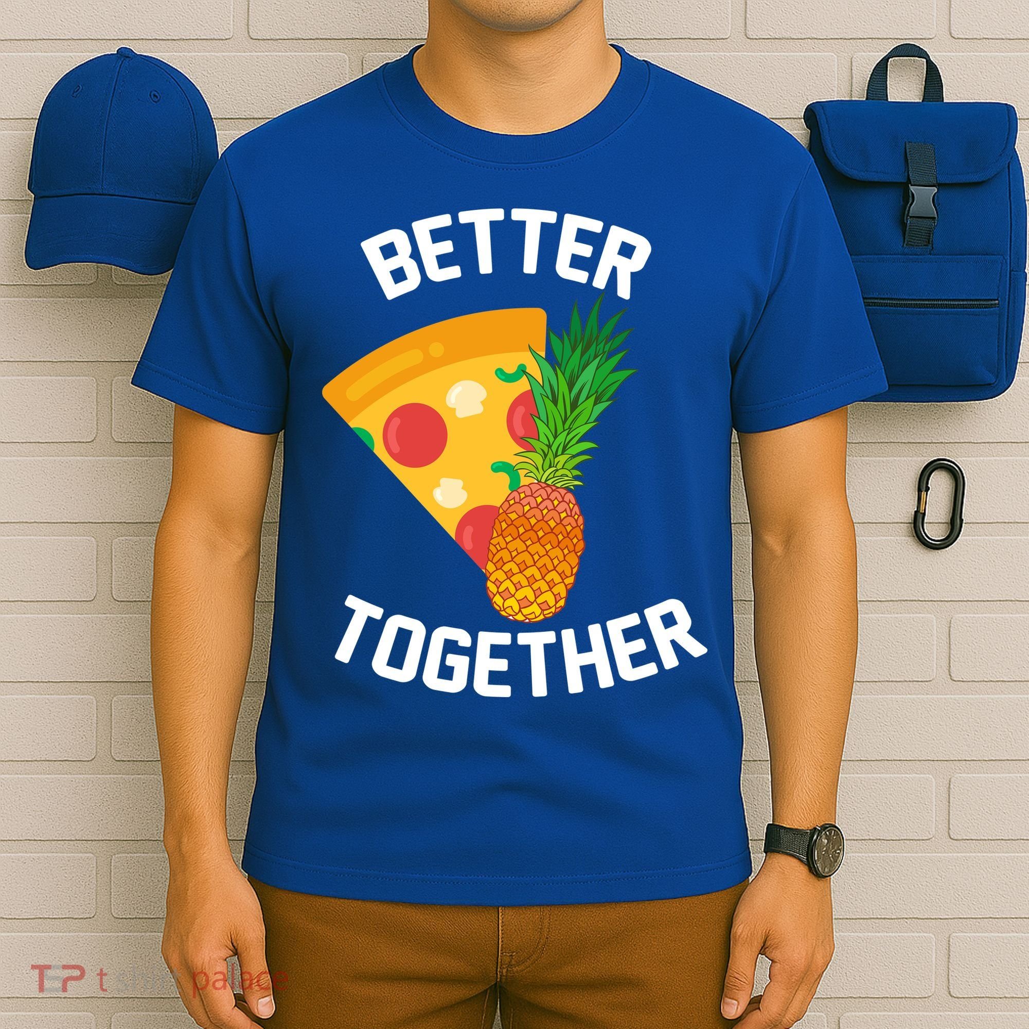 Better Together Pineapple On Pizza T-Shirt