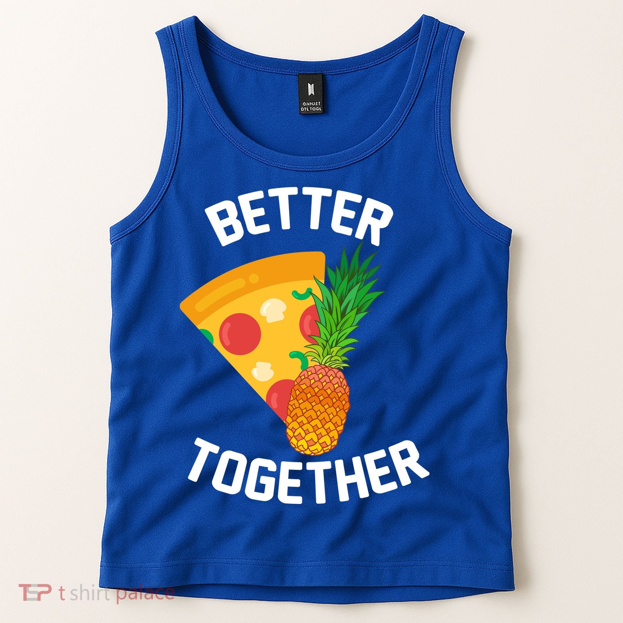 Better Together Pineapple On Pizza Tank Top