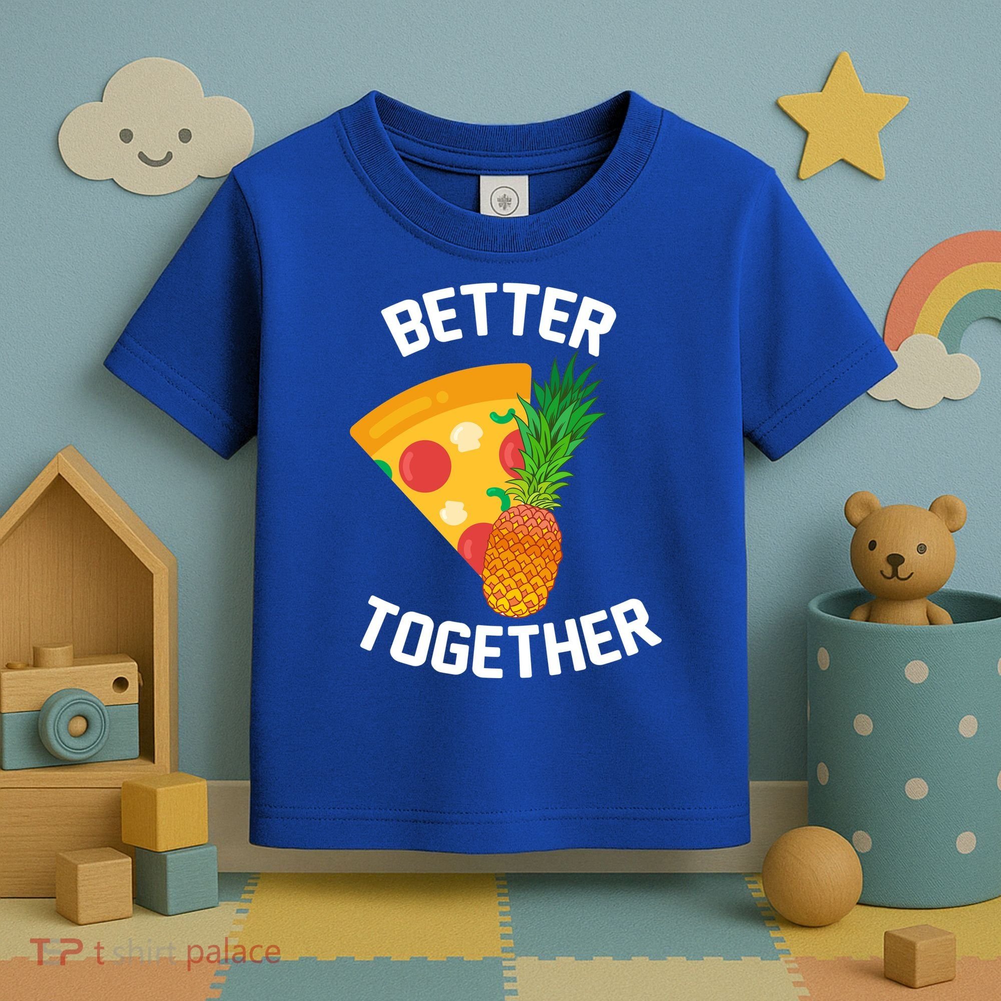 Better Together Pineapple On Pizza Toddler T-Shirt