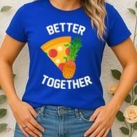 Better Together Pineapple On Pizza Women's T-Shirt thumb 2