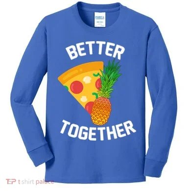 Better Together Pineapple On Pizza Kids Long Sleeve Shirt