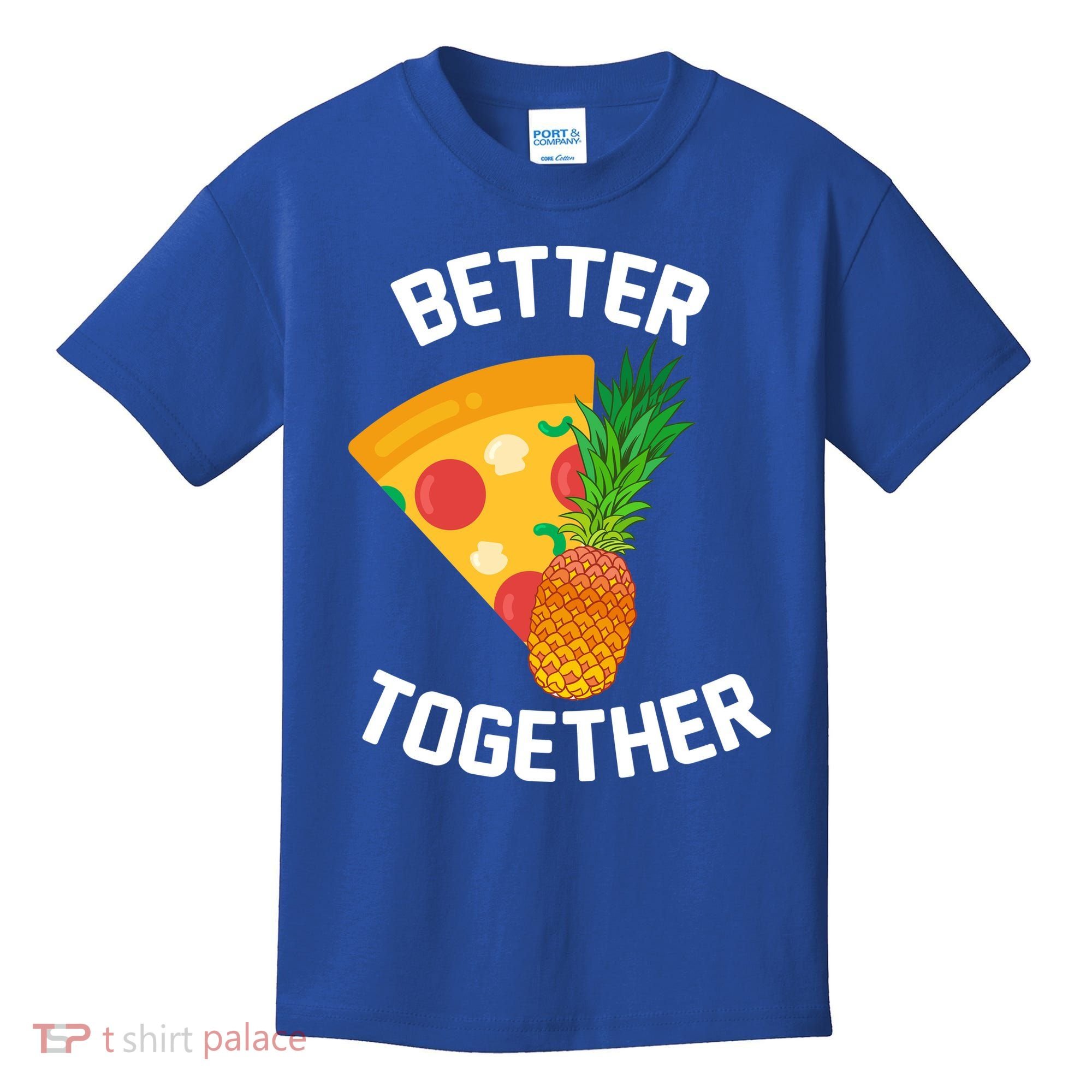 Better Together Pineapple On Pizza Kids T-Shirt
