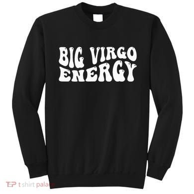 Big Energy Virgo August September Birthday Sweatshirt