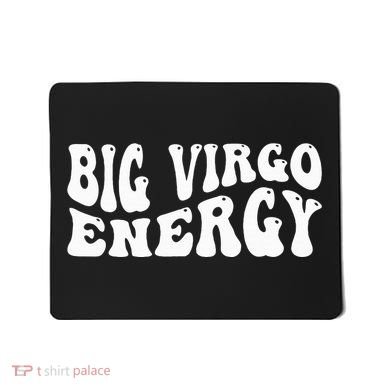 Big Energy Virgo August September Birthday Mousepad