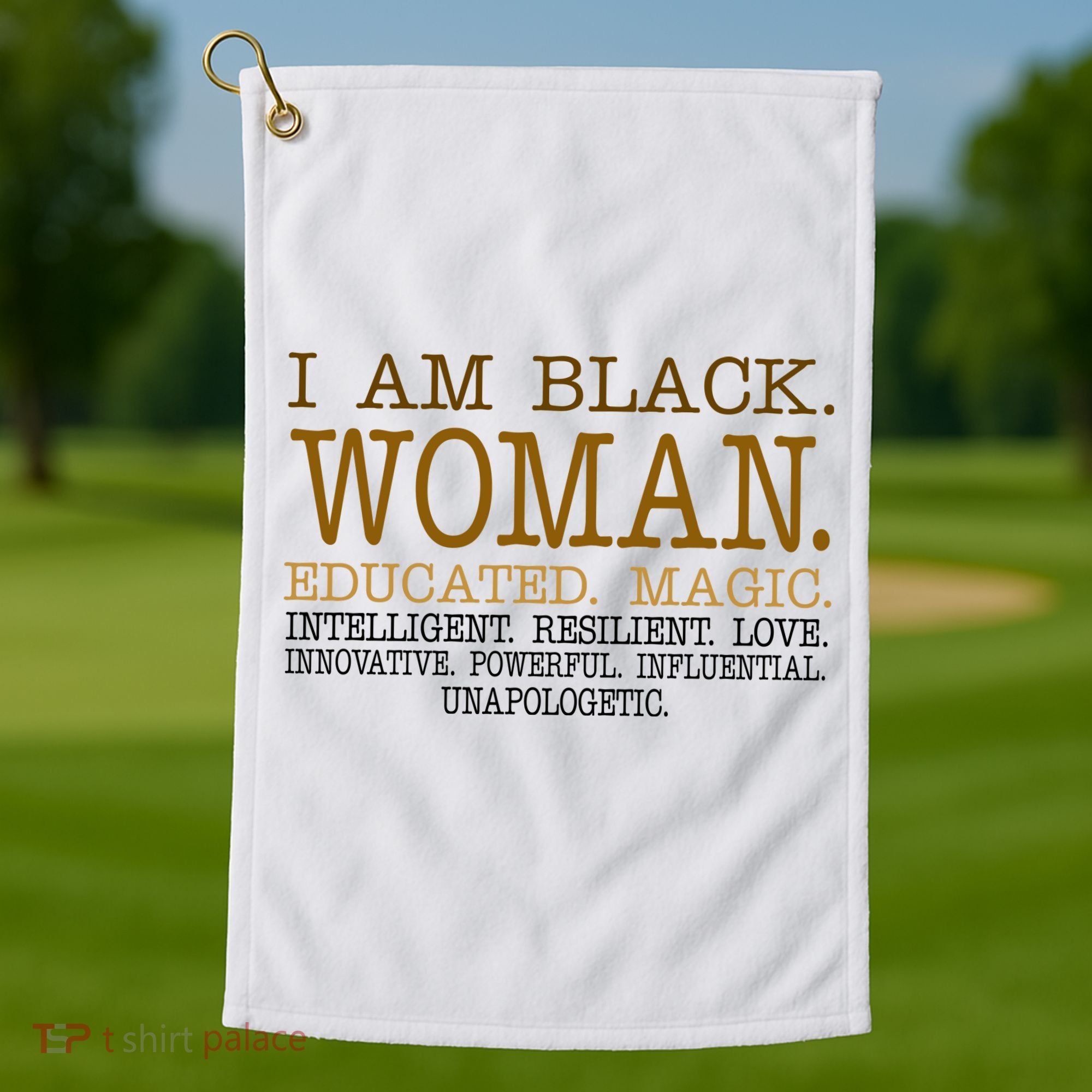 Black Educated Woman Quote Golf Towel