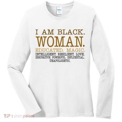 Black Educated Woman Quote Women's Long Sleeve Shirt