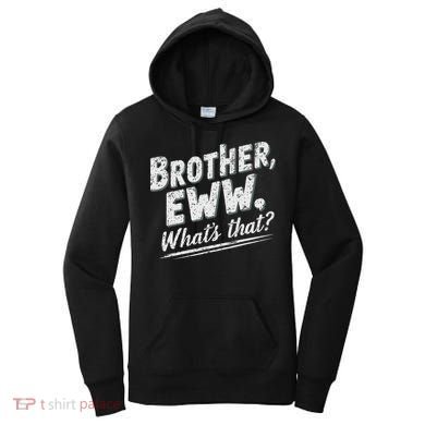 Brother Eww Whats That Funny Vintage Meme Women's Hoodie