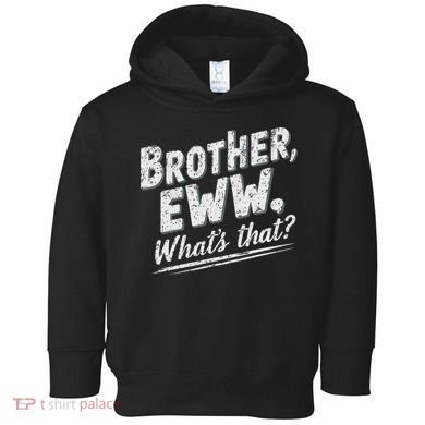 Brother Eww Whats That Funny Vintage Meme Toddler Hoodie