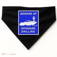 Beware Of Offshore Drilling Funny Boat USA-Made Doggie Bandana thumb 0