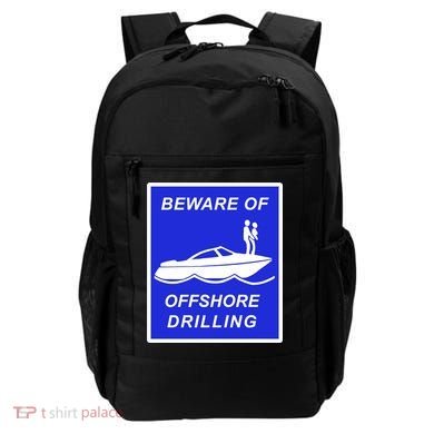 Beware Of Offshore Drilling Funny Boat Backpack