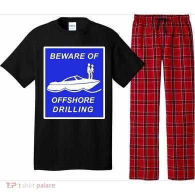 Beware Of Offshore Drilling Funny Boat Pajama Set