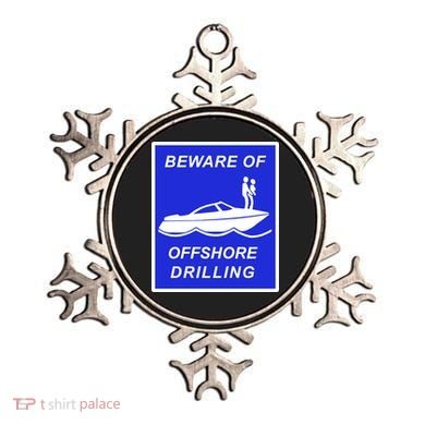 Beware Of Offshore Drilling Funny Boat Ornament